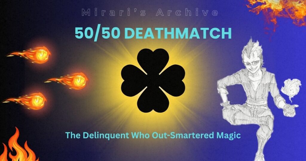 Mirari's Archive featured image for 50/50 Deathmatch, featuring a sketch of Magna Swing with fireballs and a glowing black four-leaf clover.
